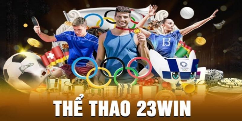 Những sảnh cược thể thao hấp dẫn tại 23Win